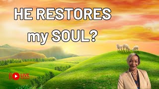 WILL GOD RESTORE MY SOUL?