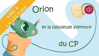 Histoire pour enfants - livre syllabé - Orion et la fabuleuse aventure du CP