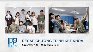 [RECAP KẾT KHÓA] CHÚC MỪNG LỚP FOUNDATION KẾT KHÓA CÙNG THẦY TÙNG LÂM