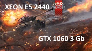 War Thunder - Intel Xeon e5 2440 - MSI GTX 106 03 Gb - RAM 16 Gb Ecc - gameplay