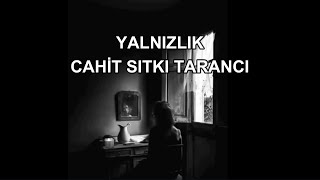 Yalnızlık | Cahit Sıtkı Tarancı