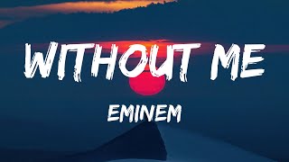 Eminem - Without Me (Lyrics)