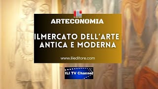 IL MERCATO DELL’ARTE ANTICA E MODERNA