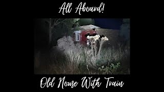 All Aboard Old House With Train