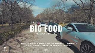 Dancehall Riddim Instrumental 2022 “Big Food”