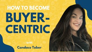 Enabling Sellers To Become Buyer-Centric With Business Acumen | Candace Taber