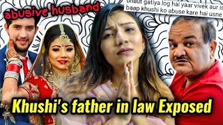 KHUSHI & VIVEK'S DIVORCE: FATHER IN LAW CAUGHT HARASSING & ABUSING KHUSHI