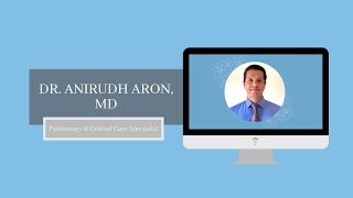 Virtual Meet with Dr. Anirudh Aron - Pulmonary and Critical Care Specialist