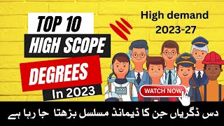 Top 10 Degree Programs with Highest Scope 2023-2027 in Pakistan and India