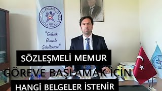 SÖZLEŞMELİ PERSONEL GÖREVE BAŞLARKEN HANGİ BELGELER İSTENİR?