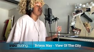 Brieya May - View Of The City (Live in Session for BBC Music Introducing)