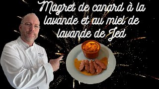 La recette du magret de canard  au miel de lavande et à la lavande.