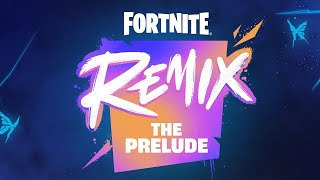 Fortnite Remix The Prelude Event Live (No Commentary)