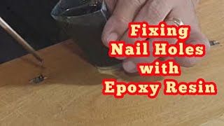 How to fix nail holes with Epoxy Resin