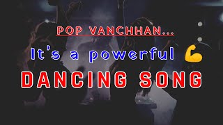 DANCING NEPALI SONG- POP VANCHHAN // ENERGETIC BEATS// WRITTEN BY BHOLA BHATTARAI