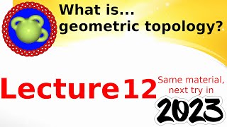 Daniel Tubbenhauer: Lecture geometric topology 2023; lecture 12