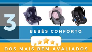 3 bebês conforto dos mais bem avaliados!