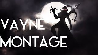 Vayne Montage - Season 6- League Of Lengends