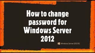 How to Change Password for Windows Server