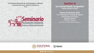 Seminario Permanente Caminería, Arrieros y Rutas de Comercio (2024). Sesión 6.