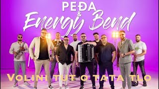 Pedja & Energy Bend & Robert - Volini tut o tata tlo 2024 HIT