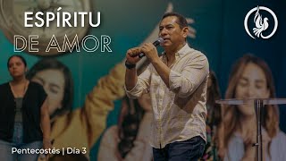 Espíritu de Amor  - Visión de Dios - Pentecostés Día 3