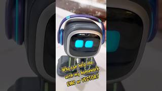 Who can help me with my homework Emo or Vector??? #emo #cozmo #robot