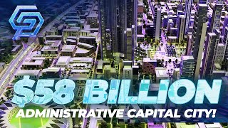 Egypt’s New $58 Billion Dollar Administrative Capital City