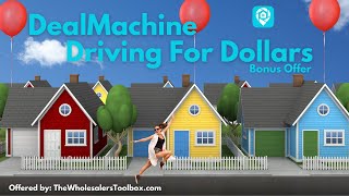 DealMachine | Driving For Dollars | Bonus Offer!