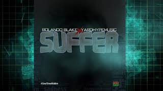 Rolando Blake x YardhypeMusic - Suffer