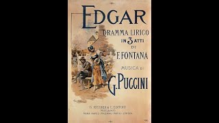 PUCCINI: "EDGAR", dramma lirico in 3 atti (1889). A cura di Guido Ennio MOLINARI. PARTE II.