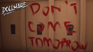 The Dolls don't want me to come tomorrow | Dollmare (Episode 2)