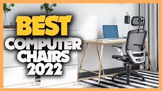 10 Best Computer Chairs 2022