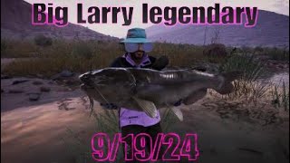 Legendary Big Larry - Call of the wild : The Angler 9/19/24 weekly update