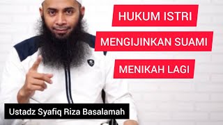 ISTRI MENGIJINKAN SUAMI MENIKAH LAGI || Ustadz Syafiq Riza Basalamah