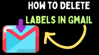 How to Delete Labels in Gmail