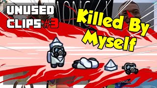 Killed By Myself | Unused Clips 3 (Rainbow 6 Siege, Overwatch 2 and more!)