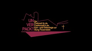 Unverpackt   Der Podcast für Fastenzeit  - Teil 5 Sichtbar