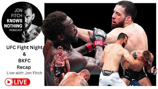 Jon Fitch Knows Nothing ep. #271: UFC Fight Night & BKFC Recap