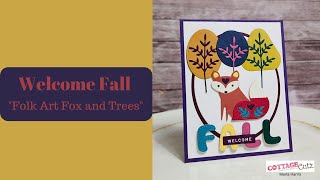 Welcome Fall| Featuring "Folk Art Fox and Trees"