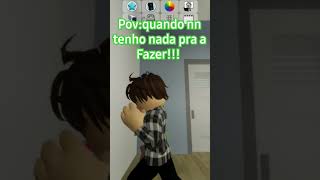 pov:quando nn tenho nada pra fazer #explore #brookhaven #roblox #stuble #stubleguys