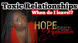 EP 3: COUNTERFEIT RELATIONSHIPS AND WHEN TO LEAVE | HopeMostRomantic