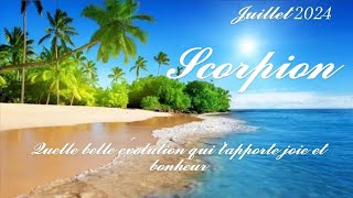 ⛵ Scorpion ♏ ⛵Juillet 2024⛵ Quelle belle évolution qui t'apporte joie et bonheur⛵