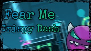 (Geometry Dash 2.1) Fear Me - Crispy Dash