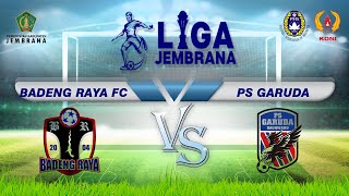 LIGA JEMBRANA | BADENG RAYA FC VS PS GARUDA