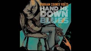 Durham County Poets I've Been Living with the Blues