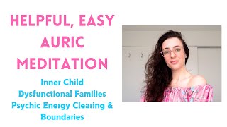 Easy Auric Meditation Practise for Life, Business, Flat Sharing, Home Life!