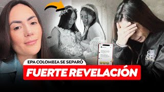 Epa Colombia Hizo Fuerte Revelación Sobre Karol Samantha Luego De Su Separación - Confesó La Verdad