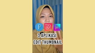 REKOMENDASI 3 APLIKASI BUAT THUMBNAIL #shortvideo #editfotopixellab