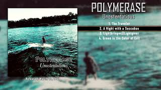 Polymerase  - Unostentatious [2021]